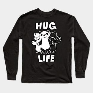 Hug Life Long Sleeve T-Shirt